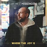 We are Messengers CD Where The Joy Is