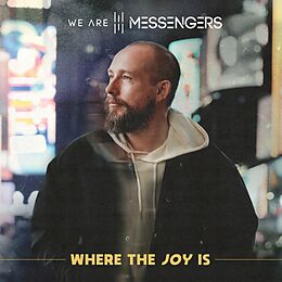 We are Messengers CD Where The Joy Is