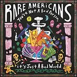 Rare Americans LP (analog) You Re Not A Bad Person, It S Just A Bad World