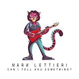 Mark Lettieri CD Can I Tell You Something?