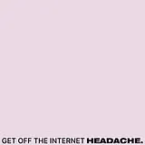 Headache Vinyl Get Off The Internet/food For Thwart