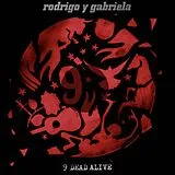 Rodrigo Y Gabriela CD 9 Dead Alive