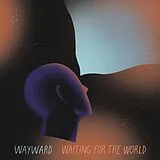 Wayward Vinyl Waiting For The World