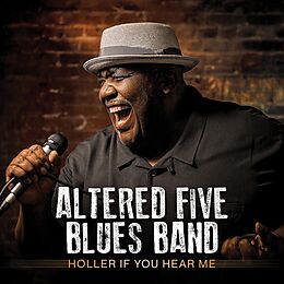 Altered Five Blues Band CD Holler If You Hear Me