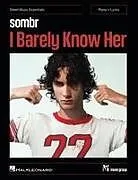 Kartonierter Einband Sombr - I Barely Know Her: Sheet Music Essentials for Piano + Lyrics von
