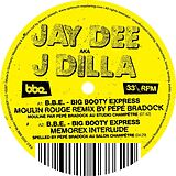 J Dilla Vinyl B.b.e. - Big Booty Express