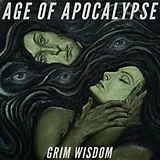 Age Of Apocalypse Vinyl Grim Wisdom