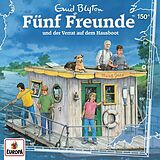 Fünf Freunde CD Folge 150: Und Der Verrat Auf Dem Hausboot