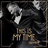 Sasha CD This Is My Time. This Is My Life.