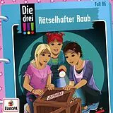 Die drei !!! CD Folge 86: Rätselhafter Raub