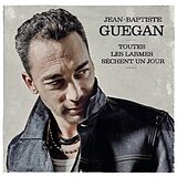 Guegan, Jean-Baptiste CD Toutes Les Larmes Sèchent Un Jour