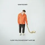 Sam Fischer LP (analog) I Love You,Please Don't Hate Me