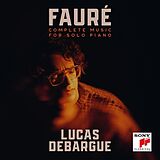 Lucas Debargue CD Fauré: Complete Music For Solo Piano