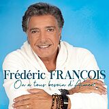 François, Frédéric CD On A Tous Besoin D'aimer