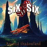 SiX BY SiX CD Beyond Shadowland