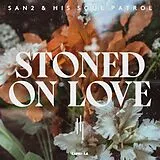 San2 & His Soul Patrol LP (analog) Stoned On Love