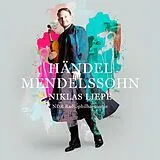 Niklas/NDR Radiophilharm Liepe CD Mendelssohn - Händel