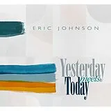 Eric Johnson CD Yesterday Meets Today