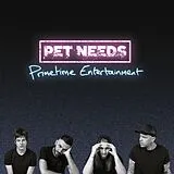 Pet Needs Vinyl Primetime Entertainment