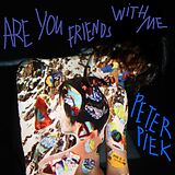 Peter Piek CD Are You Friends With Me