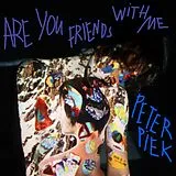 Piek,Peter LP (analog) Are You Friends With Me