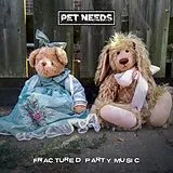 Pet Needs Vinyl Fractured Party Music