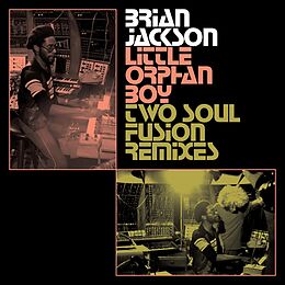 Jackson,Brian EP (analog) Little Orphan Boy - Two Soul Fusion Remixes