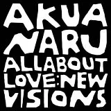 Akua Naru Vinyl All About Love - New Visions