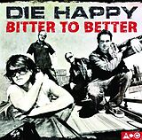 Die Happy Vinyl Bitter To Better