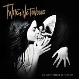 Twitching Tongues Vinyl In Love There Is No Law Redux