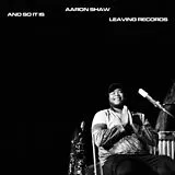 Shaw Aaron Vinyl And So It Is