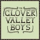 Clover Valley Boys CD The Clover Valley Boys