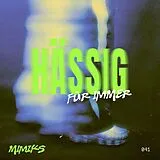 Mimiks Single MC Hässig Für Immer