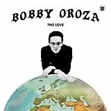 Bobby Oroza LP (analog) This Love