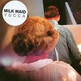 Milk Maid CD Yucca