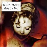 Milk Maid CD Mostly No