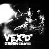 Vex'd CD Degenerate