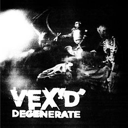 Vex'd CD Degenerate