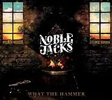 Noble Jacks CD What The Hammer