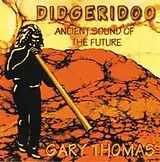 Gary Thomas CD Didgeridoo-Ancient Sound