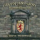 Steve McDonald CD Days Of Olden Glory-Scotland Forever