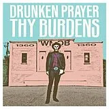 Drunken Prayer Vinyl Thy Burden
