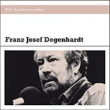 Franz Josef Degenhardt CD Die Liedermacher: Franz Josef Degenhardt