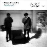 Anouar Brahem Trio CD Astrakan Café