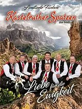 Kastelruther Spatzen CD Liebe Für Die Ewigkeit (limitierte Fanbox)