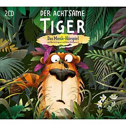 Der Achtsame Tiger CD Der Achtsame Tiger - Das Musik-hörspiel