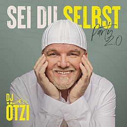 DJ Ötzi CD Sei Du Selbst - Party 2.0
