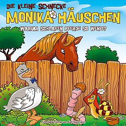 Die kleine Schnecke Monika Häu CD 63: Warum Schlafen Pferde So Wenig?