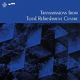 Total Refreshment Centre LP (analog) Transmissions From Total Refreshment Centre