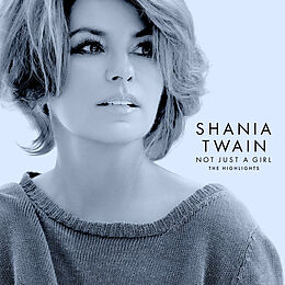 Shania Twain CD Not Just A Girl (the Highlights)